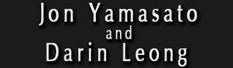 Jon Yamasato and Darin Leong